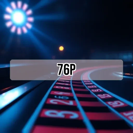76p.com: Explore as Melhores Apostas em Jogos de Cassino